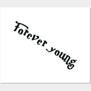 Forever young Posters and Art